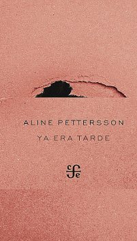 Ya era tarde, Aline Pettersson
