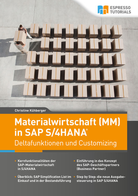 Materialwirtschaft (MM) in SAP S/4HANA – Deltafunktionen und Customizing, Christine Kühberger