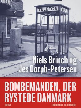 Bombemanden, der rystede Danmark, Jes Dorph-Petersen, Niels Brinch