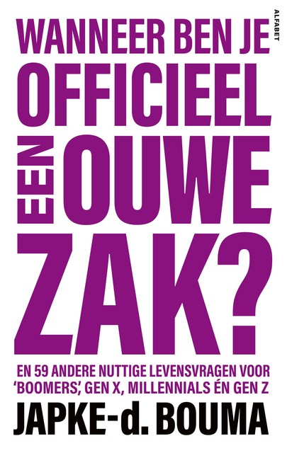 Wanneer ben je officieel een ouwe zak, Japke-D. Bouma