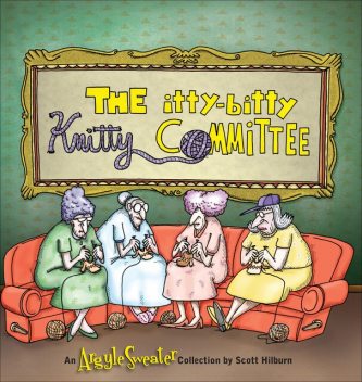 The Itty-Bitty Knitty Committee, Scott Hilburn