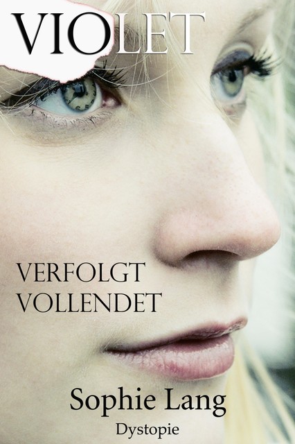 Violet – Verfolgt / Vollendet – Buch 6–7, Sophie Lang