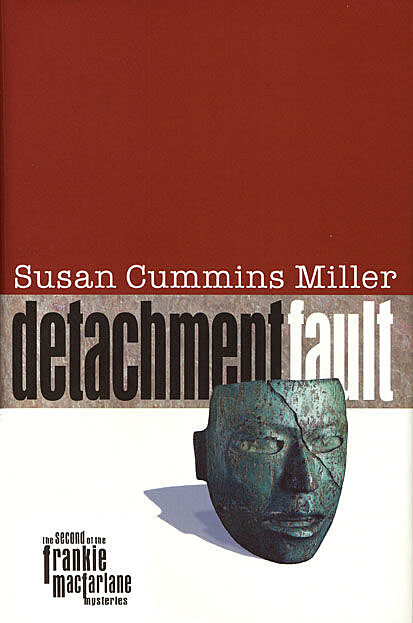 Detachment Fault, Susan Miller