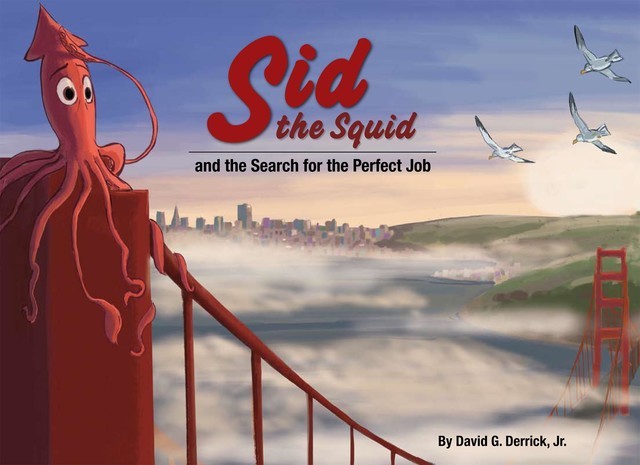 Sid the Squid, J.R., David G. Derrick