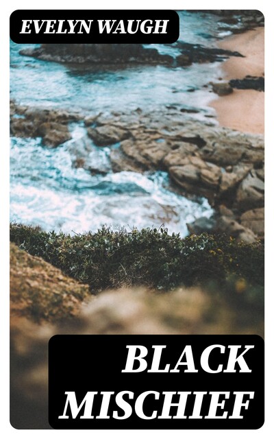 Black Mischief, Evelyn Waugh