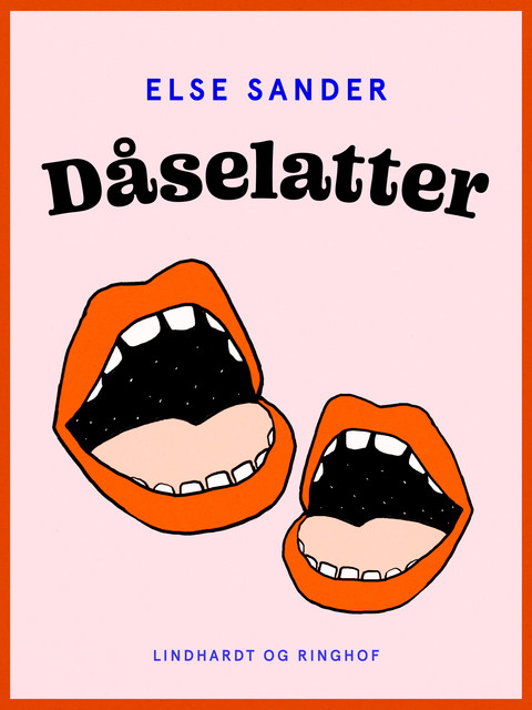 Dåselatter, Else Sander