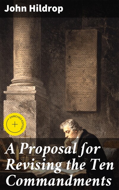 A Proposal ſor Revising the Ten Commandments, John Hildrop