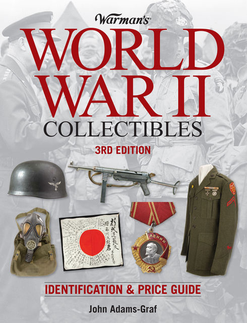 Warman's World War II Collectibles, John Adams-Graf