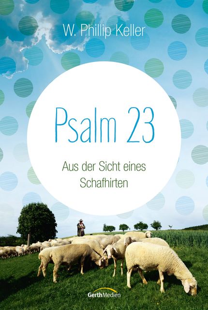 Psalm 23, W. Phillip Keller