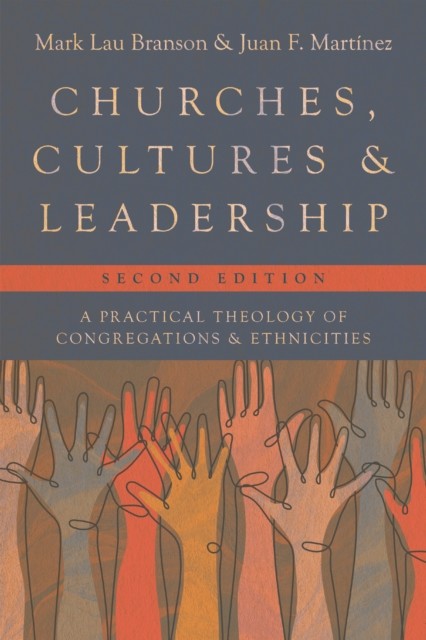 Churches, Cultures, and Leadership, Mark Lau Branson