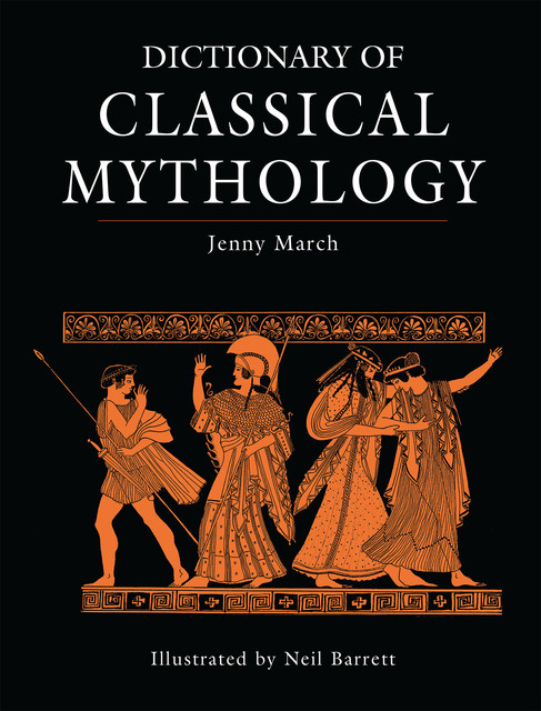 Dictionary of Classical Mythology, Jennifer March