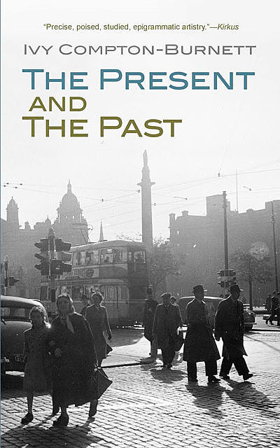 The Present and the Past, Ivy Compton-Burnett