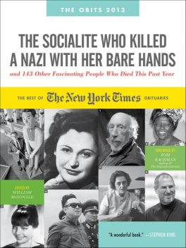 The Socialite Who Killed a Nazi with Her Bare Hands and 143 Other Fascinating People Who Died This Past Year, William McDonald