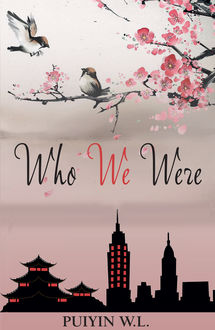 Who We Were, Puiyin W.L.