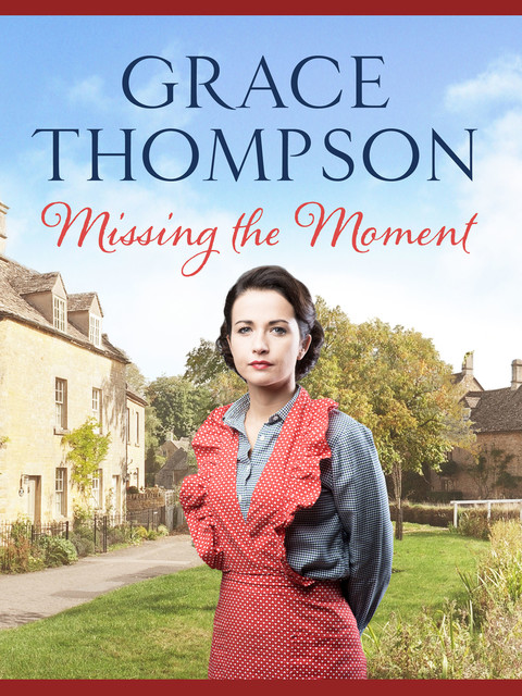 Missing the Moment, Grace Thompson