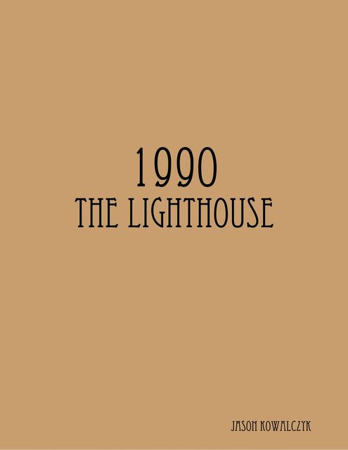 1990: The Lighthouse, Jason Kowalczyk