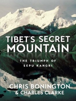 Tibet's Secret Mountain, Chris Bonington, Charles Clarke