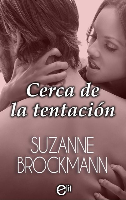 Cerca de la tentación, Suzanne Brockmann