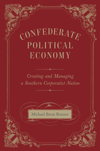 Confederate Political Economy, Michael Bonner