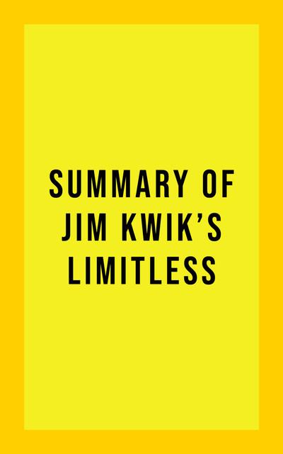 Summary of Jim Kwik's Limitless, IRB Media