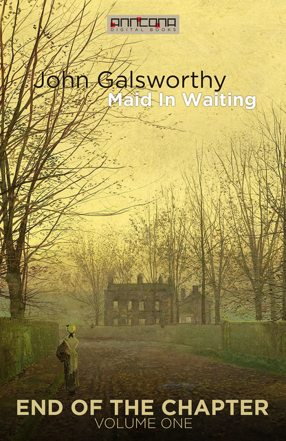 Maid In Waiting, John Galsworthy