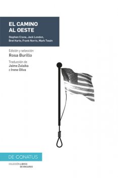 El camino al Oeste, Mark Twain, Jack London, Bret Harte, Frank Norris, Stephen Crane