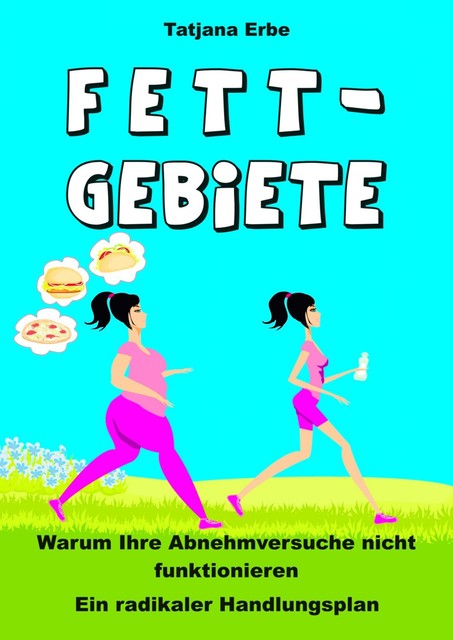 Fettgebiete, Tatjana Erbe