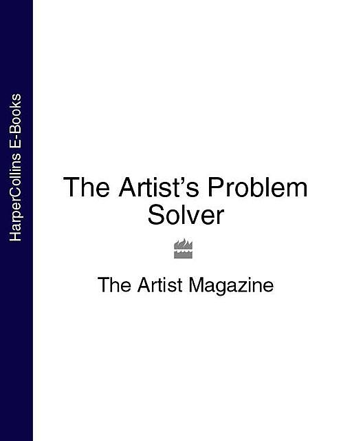 The Artist’s Problem Solver, The Artist Magazine