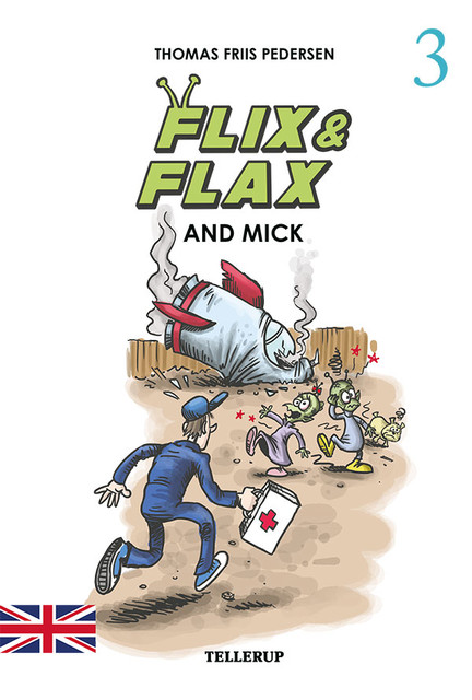 Flix & Flax #3: Flix & Flax and Mick, Thomas Friis Pedersen