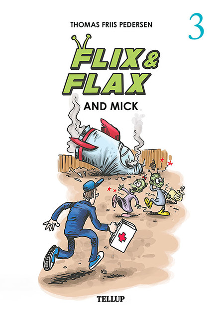 Flix & Flax #3: Flix & Flax and Mick, Thomas Friis Pedersen