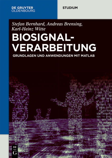 Biosignalverarbeitung, Andreas Brensing, Karl-Heinz Witte, Stefan Bernhard