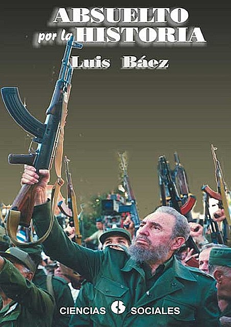 Absuelto por la historia, Luis Báez Hernández