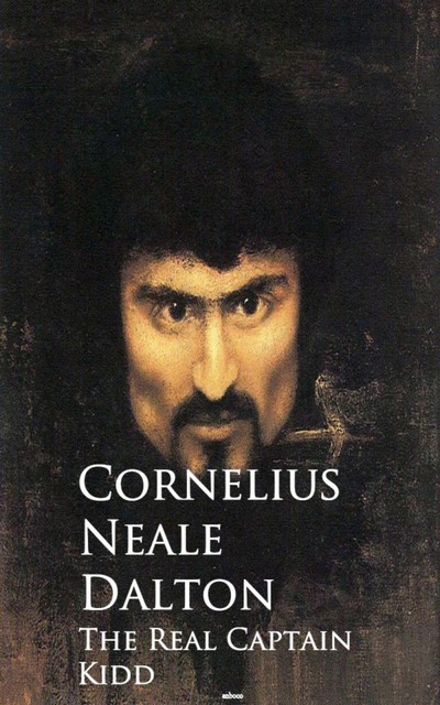The Real Captain Kidd, Cornelius Neale Dalton