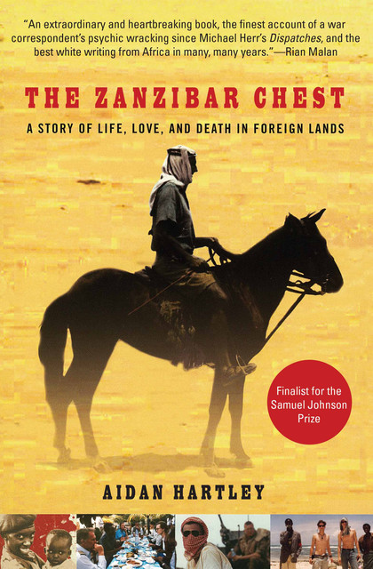 The Zanzibar Chest: A Memoir of Love and War, Aidan Hartley