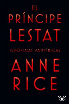 El príncipe Lestat, Anne Rice