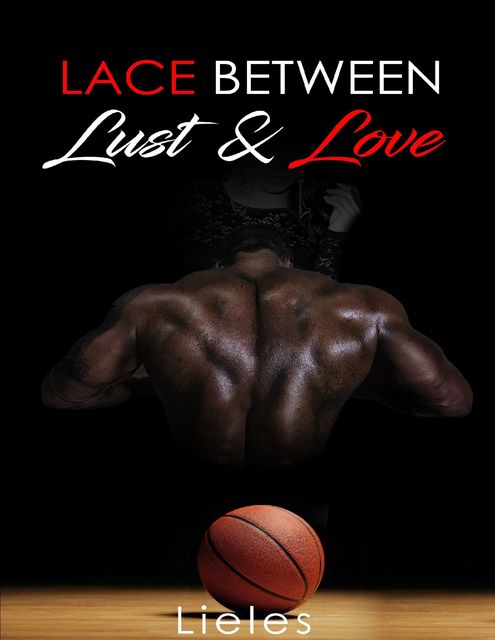 Lace Between Lust and Love – Heart 1, Lieles