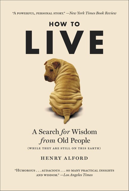 How to Live, Henry Alford