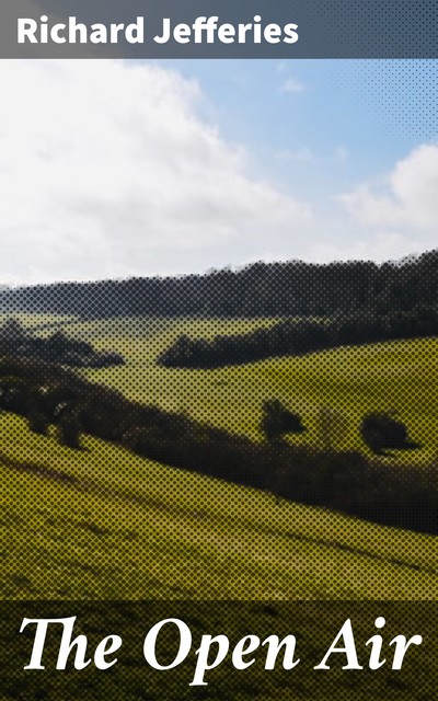 The Open Air, Richard Jefferies