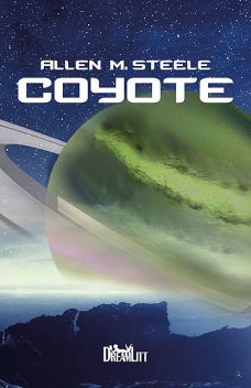 Coyote, Allen M. Steele