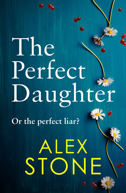 The Perfect Daughter, Alex Stone