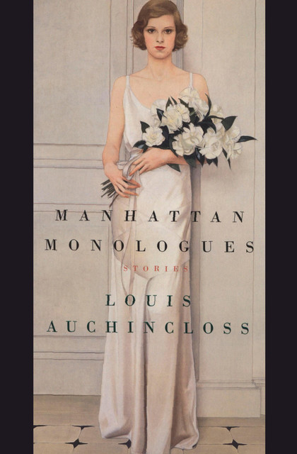 Manhattan Monologues, Louis Auchincloss
