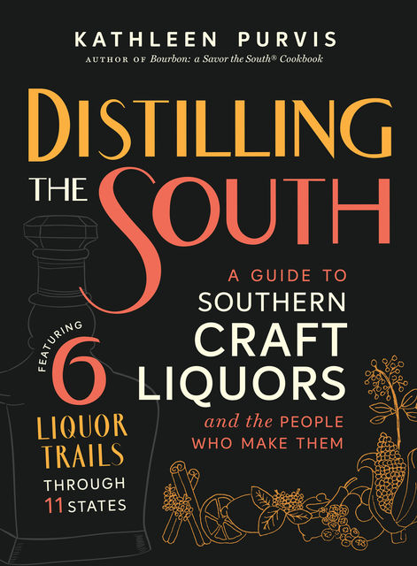 Distilling the South, Kathleen Purvis