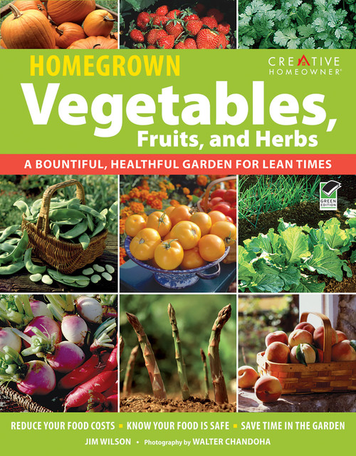 Homegrown Vegetables, Fruits & Herbs, Jim Wilson, How-To