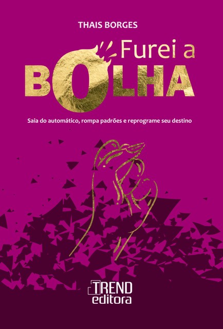 Furei a bolha, Thaís Borges