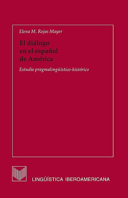 El diálogo en el español de América, Elena M. Rojas Mayer