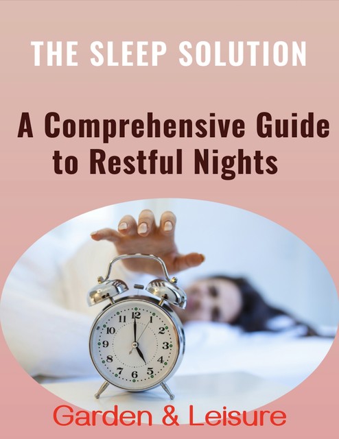 The Sleep Solution, amp, Garden, Leisure