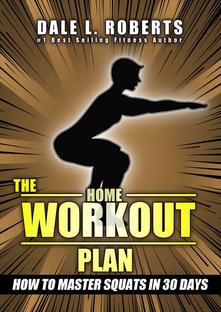 The Home Workout Plan, Dale L. Roberts