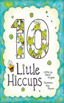 10 Little Hiccups, David Hughes