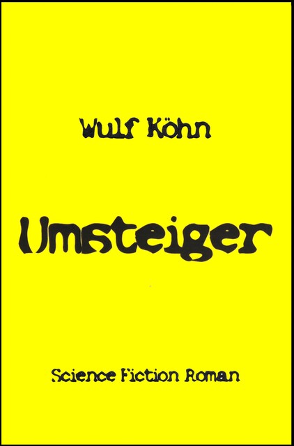 Umsteiger, Wulf Köhn