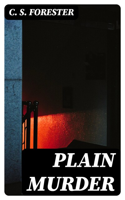 Plain Murder, C.S.Forester